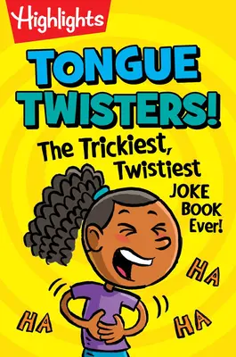 Tongue Twisters!: Najzložitejšie a najzložitejšie vtipy na svete - Tongue Twisters!: The Trickiest, Twistiest Joke Book Ever