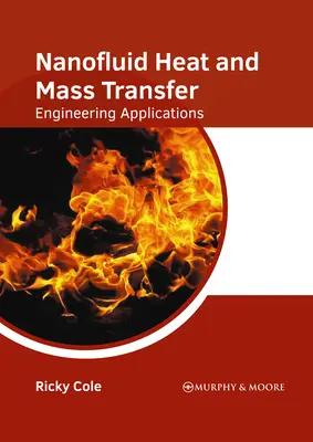 Prenos tepla a hmoty v nanofluidoch: Inžinierske aplikácie - Nanofluid Heat and Mass Transfer: Engineering Applications
