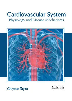 Kardiovaskulárny systém: Fyziológia a mechanizmy chorôb - Cardiovascular System: Physiology and Disease Mechanisms
