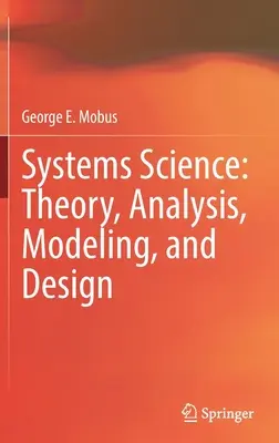 Systémová veda: Teória, analýza, modelovanie a návrh - Systems Science: Theory, Analysis, Modeling, and Design