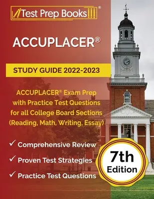 ACCUPLACER Študijná príručka 2022-2023: Príprava na skúšku ACCUPLACER s praktickými testovými otázkami pre všetky sekcie College Board (čítanie, matematika, písanie, esej) [7t - ACCUPLACER Study Guide 2022-2023: ACCUPLACER Exam Prep with Practice Test Questions for all College Board Sections (Reading, Math, Writing, Essay) [7t