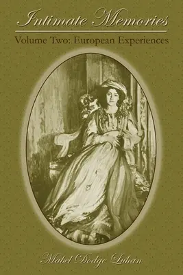 Intimné spomienky, druhý zväzok: Európske zážitky - Intimate Memories, Volume Two: European Experiences
