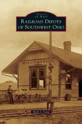 Železničné depá juhozápadného Ohia - Railroad Depots of Southwest Ohio