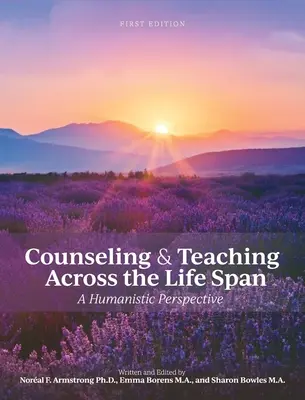 Poradenstvo a vyučovanie v priebehu života: Humanistická perspektíva - Counseling and Teaching Across the Life Span: A Humanistic Perspective