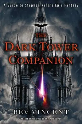 The Dark Tower Companion (Sprievodca Temnou vežou): Sprievodca epickou fantasy Stephena Kinga - The Dark Tower Companion: A Guide to Stephen King's Epic Fantasy