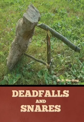 Slepé uličky a nástrahy - Deadfalls and Snares