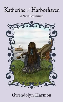 Katherine of Harborhaven: nový začiatok - Katherine of Harborhaven: a New Beginning