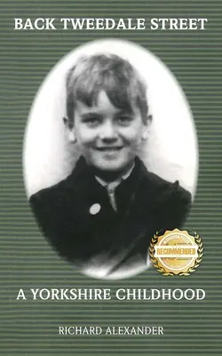 Späť Tweedale Street: Detstvo v Yorkshire - Back Tweedale Street: A Yorkshire Childhood