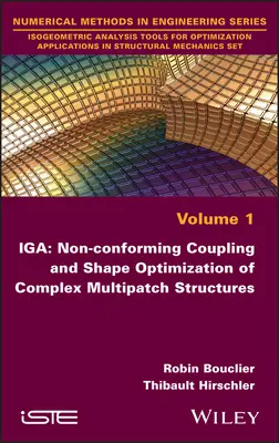 IGA: Nesúrodé spájanie a tvarová optimalizácia zložitých viacvrstvových štruktúr - IGA: Non-Conforming Coupling and Shape Optimization of Complex Multipatch Structures