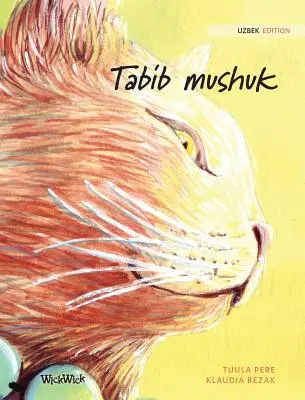 Tabib mushuk: Uzbecké vydanie knihy The Healer Cat - Tabib mushuk: Uzbek Edition of The Healer Cat