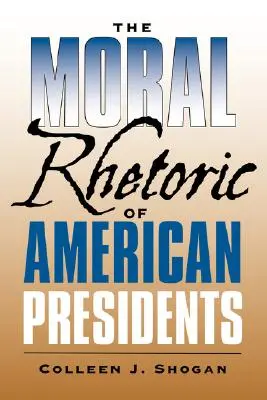 Morálna rétorika amerických prezidentov - The Moral Rhetoric of American Presidents