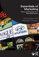Základy marketingu: Teória a prax pre marketingovú kariéru - Essentials of Marketing: Theory and Practice for a Marketing Career