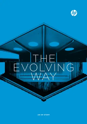Vývojová cesta: Príbeh HP - The Evolving Way: An HP Story