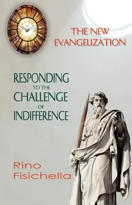 Nová evanjelizácia. Odpoveď na výzvu ľahostajnosti - The New Evangelization. Responding to the Challenge of Indifference