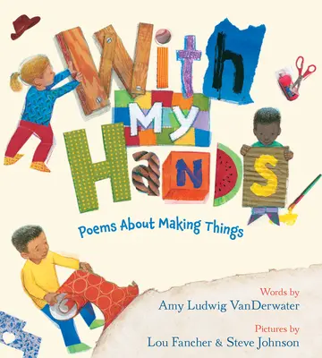 S mojimi rukami: Básne o výrobe vecí - With My Hands: Poems about Making Things