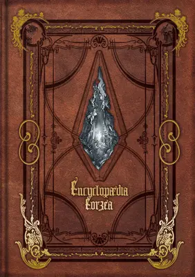Encyklopédia Eorzea Svet Final Fantasy XIV I. diel - Encyclopaedia Eorzea the World of Final Fantasy XIV Volume I
