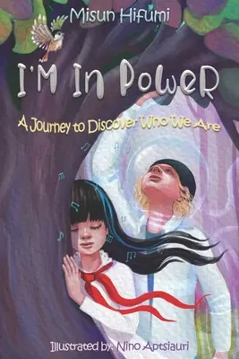 I'M In PoWeR! Cesta za poznaním toho, kto sme - I'M In PoWeR!: A Journey to Discover Who We Are