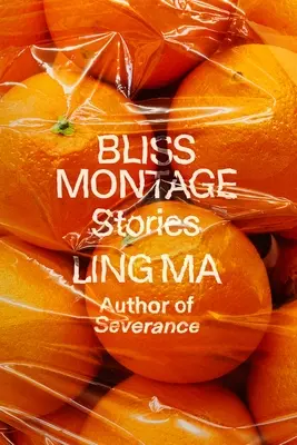 Montáž blaženosti: Príbehy - Bliss Montage: Stories