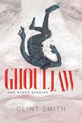 Ghouljaw a iné príbehy - Ghouljaw and Other Stories