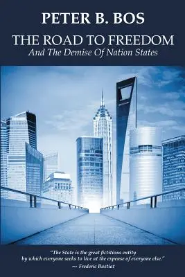 Cesta k slobode a zánik národných štátov - The Road to Freedom and the Demise of Nation States