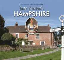 Hampshire Jane Austenovej - Jane Austen's Hampshire