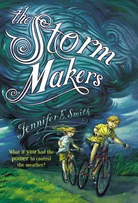 Tvorcovia búrok - The Storm Makers