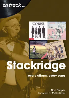 Stackridge: Každý album, každá pieseň - Stackridge: Every Album Every Song