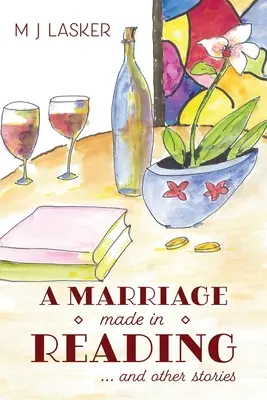 Manželstvo uzavreté pri čítaní: a iné príbehy - A Marriage Made in Reading: and Other Stories