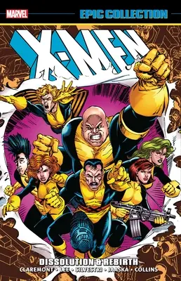 X-Men Epic Collection: X-Men: Rozpad a znovuzrodenie - X-Men Epic Collection: Dissolution & Rebirth