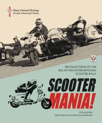 SCOOTER MANIA! - Spomienky na Medzinárodný zraz skútrov na ostrove Man - SCOOTER MANIA! - Recollections of the Isle of Man International Scooter Rally