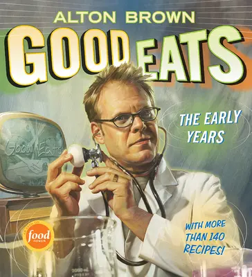 Dobré jedlá: 1. diel: Prvé roky - Good Eats: The Early Yearsvolume 1