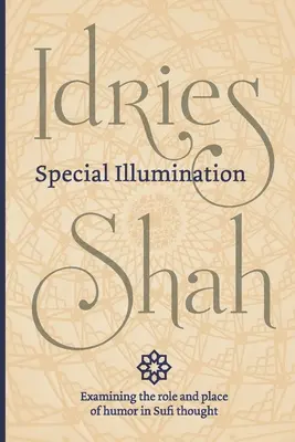 Zvláštne osvietenie (vreckové vydanie): Sufijské využitie humoru (Pocket (Pocket)) - Special Illumination (Pocket Edition): The Sufi Use of Humor