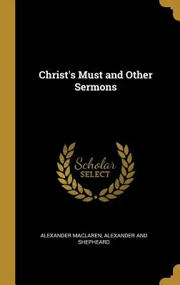 Kristov mušt a iné kázne - Christ's Must and Other Sermons