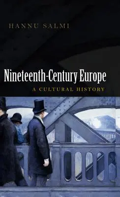 Európa devätnásteho storočia: Kultúrne dejiny - Nineteenth-Century Europe: A Cultural History