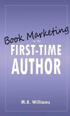 Knižný marketing pre začínajúceho autora - Book Marketing for the First-Time Author