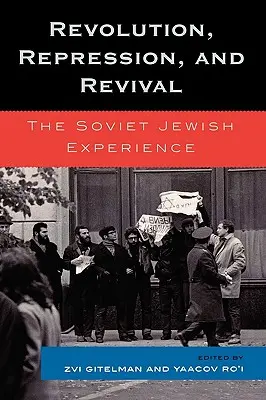 Revolúcia, represia a obroda: sovietska židovská skúsenosť - Revolution, Repression, and Revival: The Soviet Jewish Experience