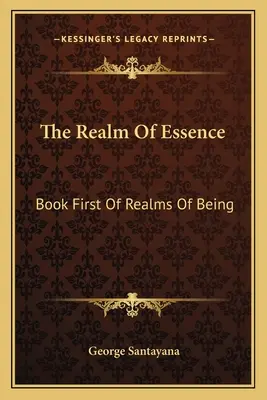 Ríša podstaty: Prvá kniha o ríšach bytia - The Realm Of Essence: Book First Of Realms Of Being
