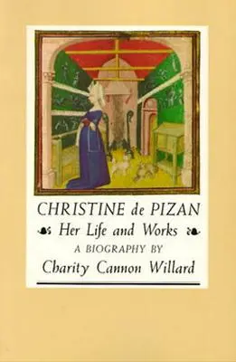 Christine de Pizan: jej život a dielo - Christine de Pizan: Her Life and Works