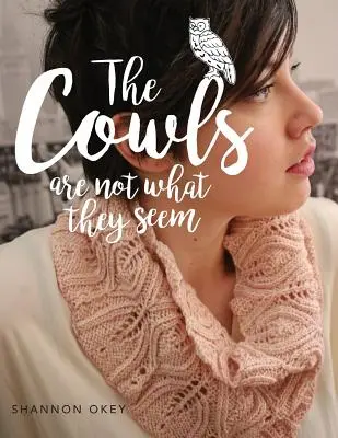 Šály nie sú tým, čím sa zdajú byť - The Cowls Are Not What They Seem