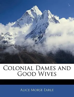 Koloniálne dámy a dobré manželky - Colonial Dames and Good Wives