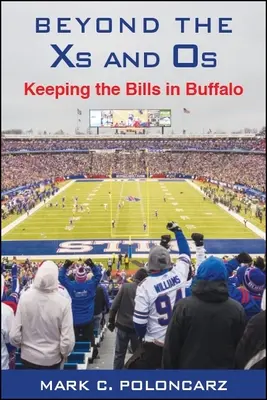 Za hranicami X a Os: Udržanie účtov v Buffale - Beyond the Xs and Os: Keeping the Bills in Buffalo