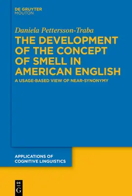 Vývoj pojmu vôňa v americkej angličtine: A Usage-Based View of Near-Synonymy - The Development of the Concept of Smell in American English: A Usage-Based View of Near-Synonymy