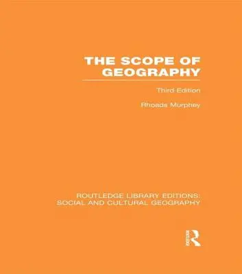 Rozsah geografie (RLE Social & Cultural Geography) - The Scope of Geography (RLE Social & Cultural Geography)