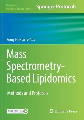 Lipidomika založená na hmotnostnej spektrometrii: Metódy a protokoly - Mass Spectrometry-Based Lipidomics: Methods and Protocols