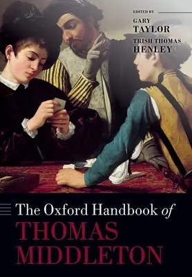 Oxfordská príručka Thomasa Middletona - The Oxford Handbook of Thomas Middleton