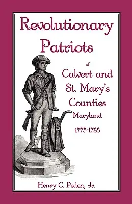 Revoluční vlastenci z okresov Calvert a St. Mary's, Maryland, 1775-1783 - Revolutionary Patriots of Calvert and St. Mary's Counties, Maryland, 1775-1783