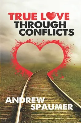Pravá láska cez konflikt - True Love Through Conflict