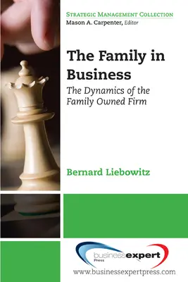 Rodina v podnikaní: Dynamika rodinných firiem - The Family in Business: The Dynamics of the Family Owned Firm