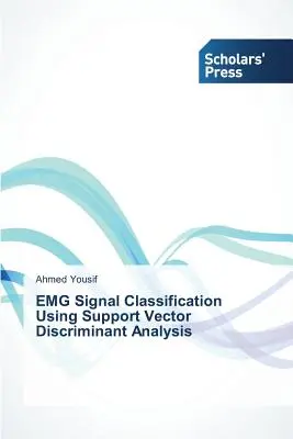 Klasifikácia EMG signálu pomocou podpornej vektorovej diskriminačnej analýzy - EMG Signal Classification Using Support Vector Discriminant Analysis