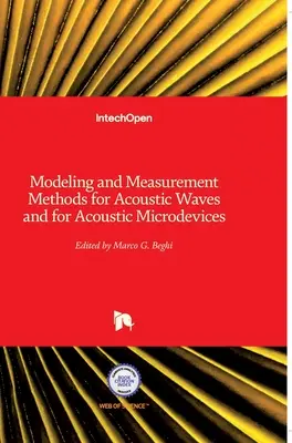 Metódy modelovania a merania akustických vĺn a akustických mikroprístrojov - Modeling and Measurement Methods for Acoustic Waves and for Acoustic Microdevices